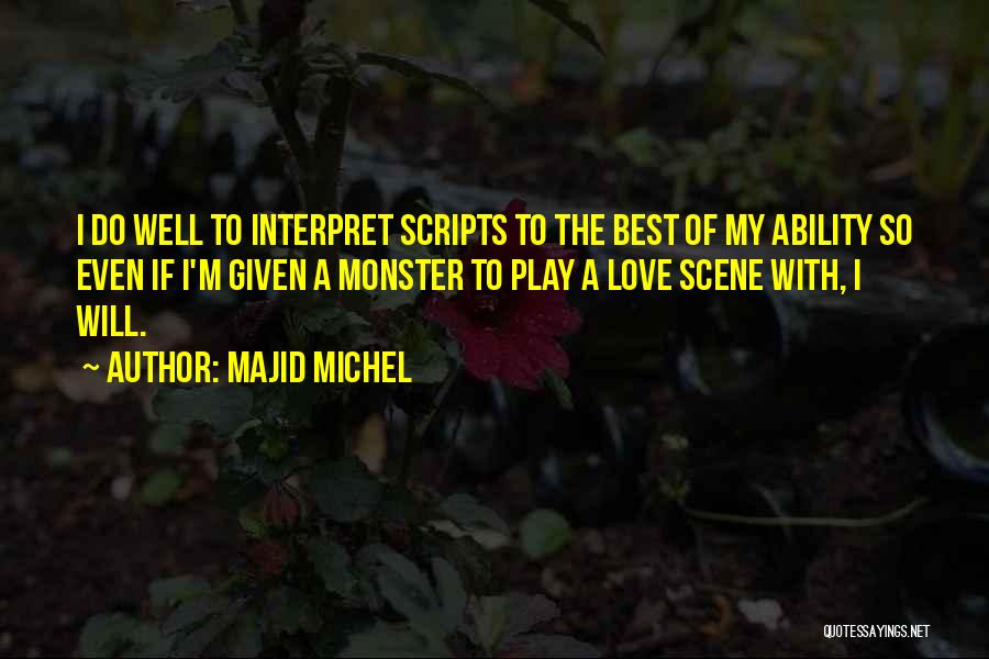 My Scene Quotes By Majid Michel