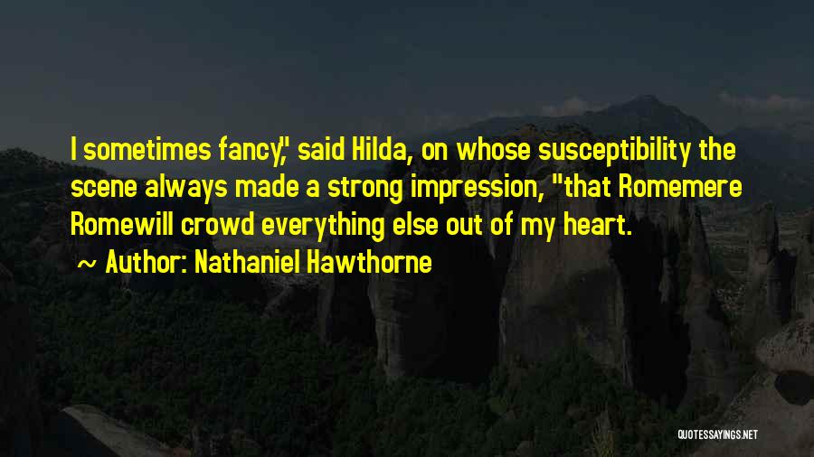 My Scene Quotes By Nathaniel Hawthorne