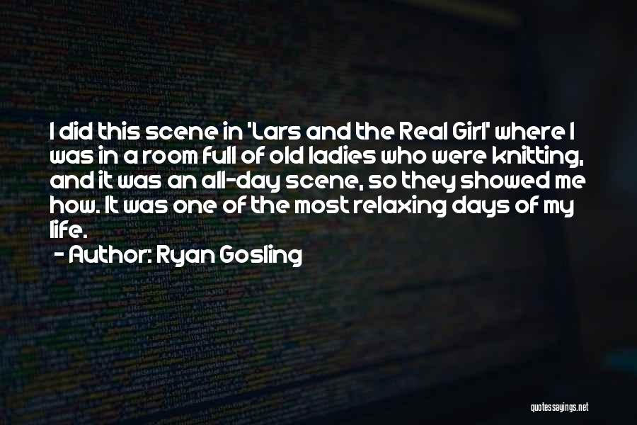 My Scene Quotes By Ryan Gosling