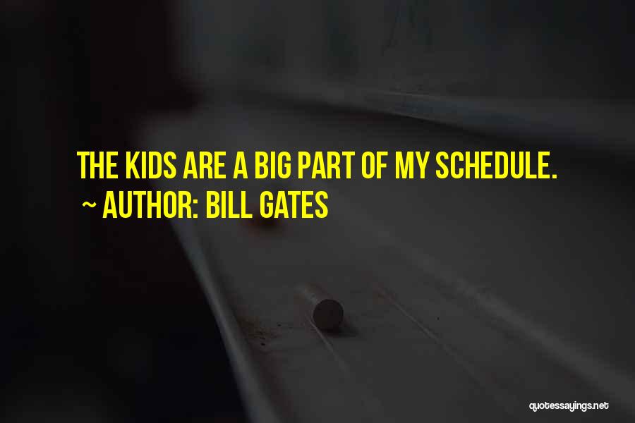 My Schedule Quotes By Bill Gates