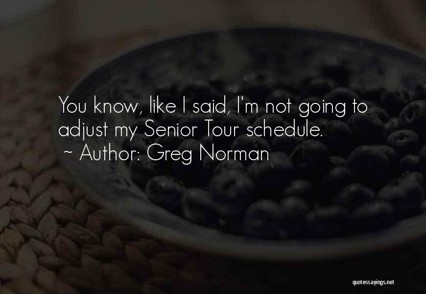 My Schedule Quotes By Greg Norman