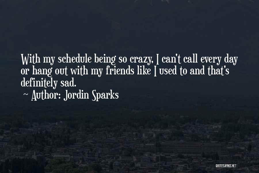 My Schedule Quotes By Jordin Sparks