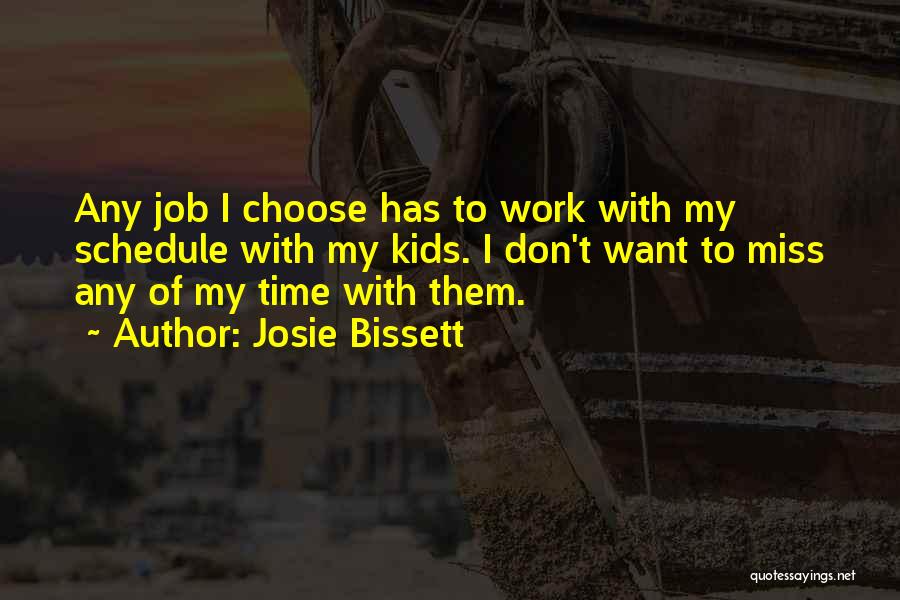 My Schedule Quotes By Josie Bissett