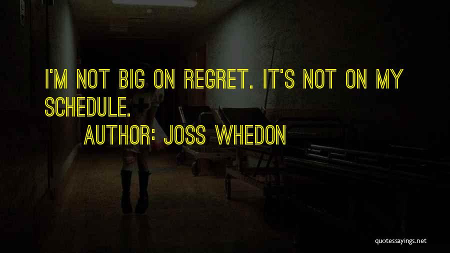 My Schedule Quotes By Joss Whedon