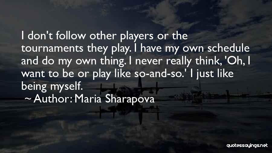 My Schedule Quotes By Maria Sharapova