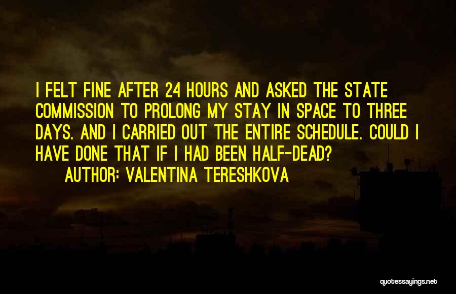 My Schedule Quotes By Valentina Tereshkova