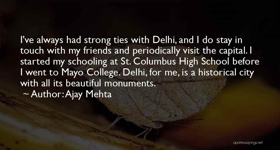 My School Friends Quotes By Ajay Mehta
