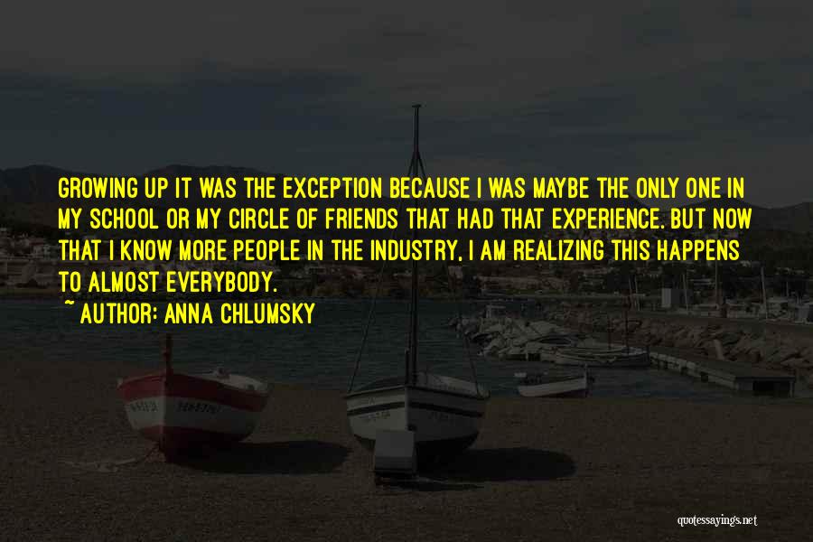 My School Friends Quotes By Anna Chlumsky