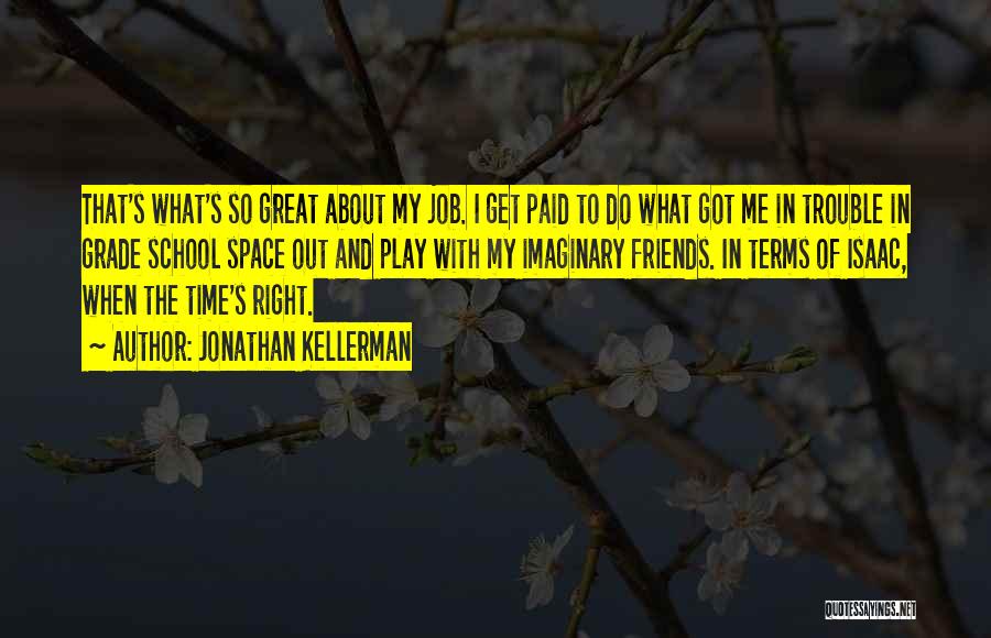 My School Friends Quotes By Jonathan Kellerman