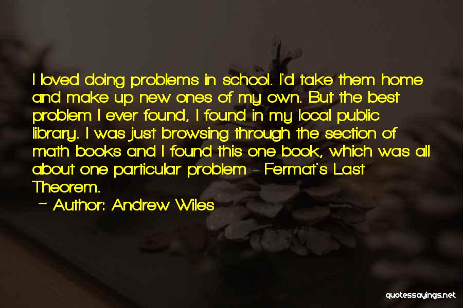 My School Library Quotes By Andrew Wiles