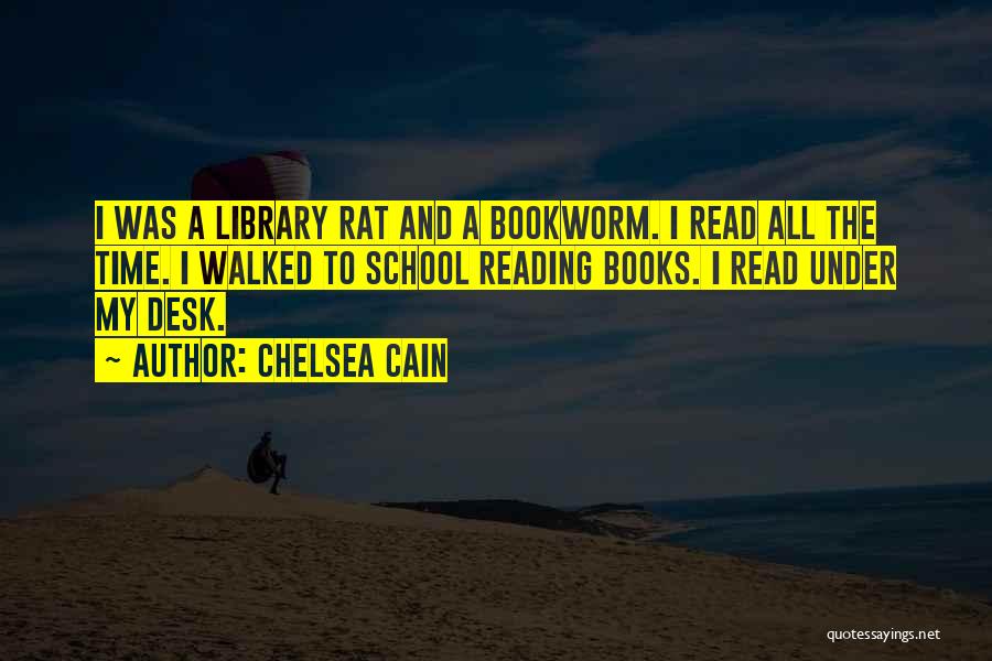 My School Library Quotes By Chelsea Cain