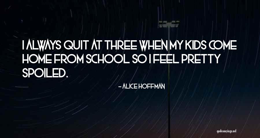 My School Quotes By Alice Hoffman My School Quotes By Alice Hoffman