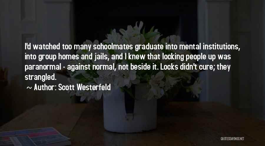 My Schoolmates Quotes By Scott Westerfeld