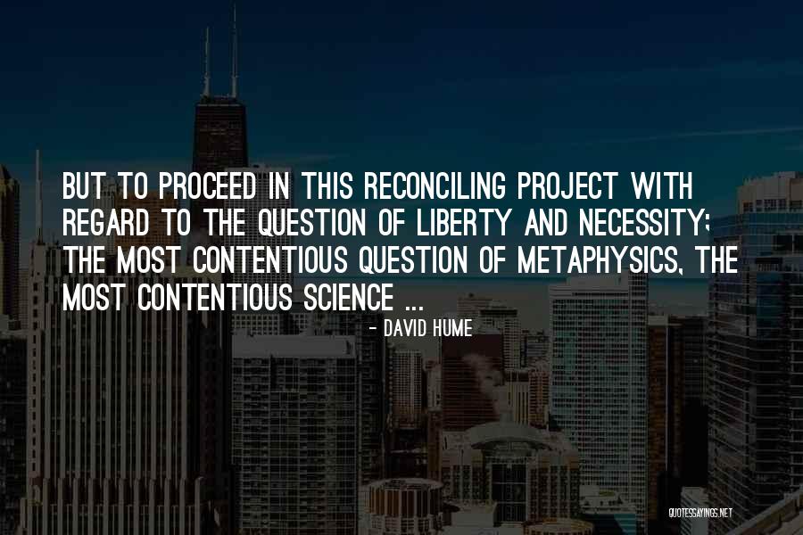 My Science Project Quotes By David Hume My Science Project Quotes By David Hume