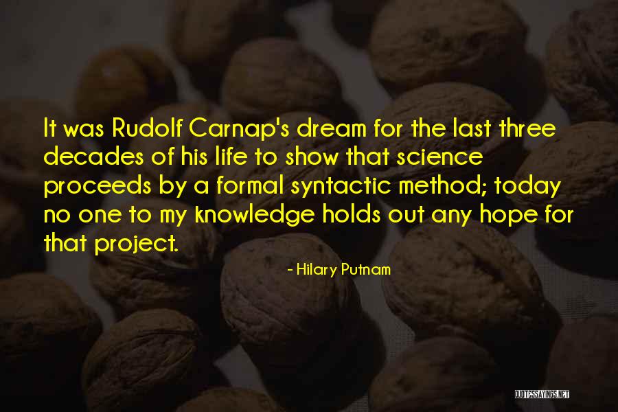 My Science Project Quotes By Hilary Putnam My Science Project Quotes By Hilary Putnam