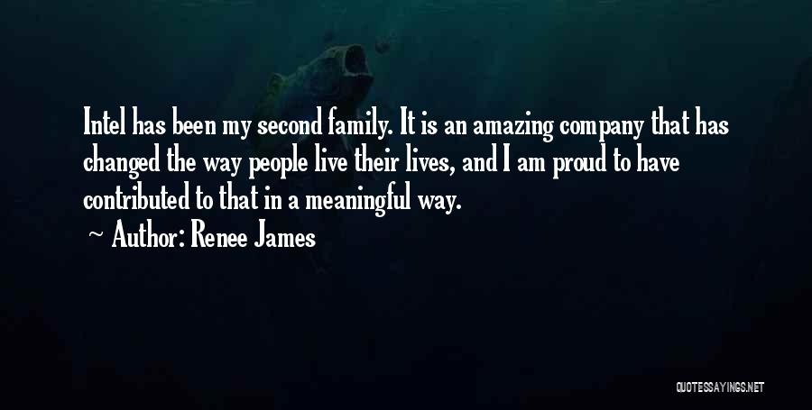 My Second Family Quotes By Renee James