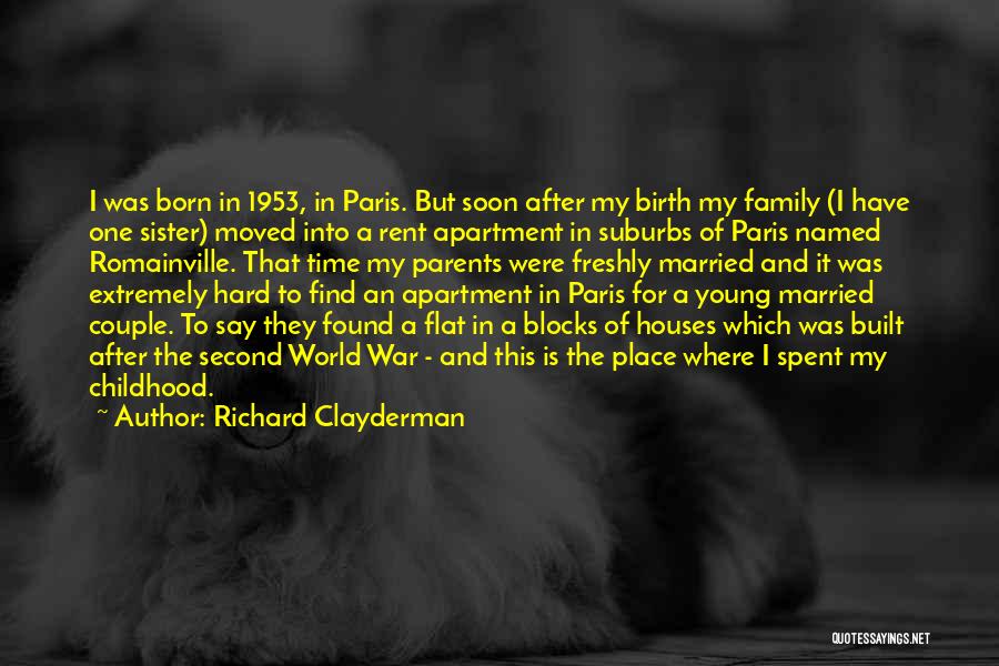 My Second Family Quotes By Richard Clayderman