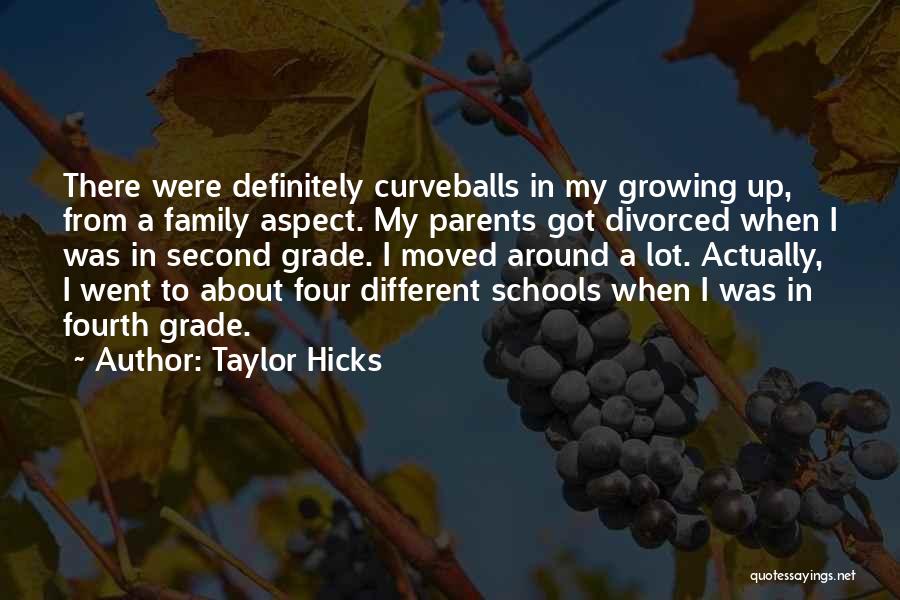 My Second Family Quotes By Taylor Hicks
