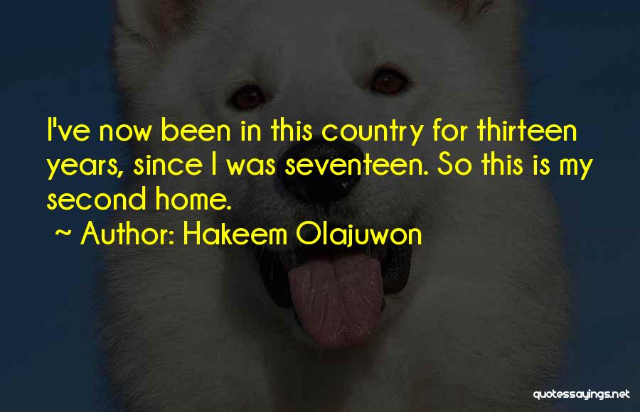 My Second Home Quotes By Hakeem Olajuwon