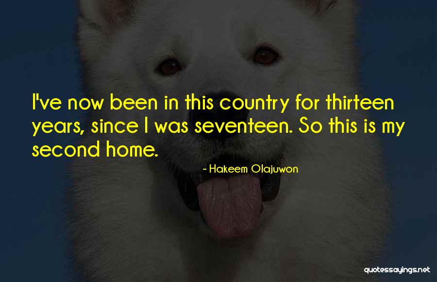 My Second Home Quotes By Hakeem Olajuwon