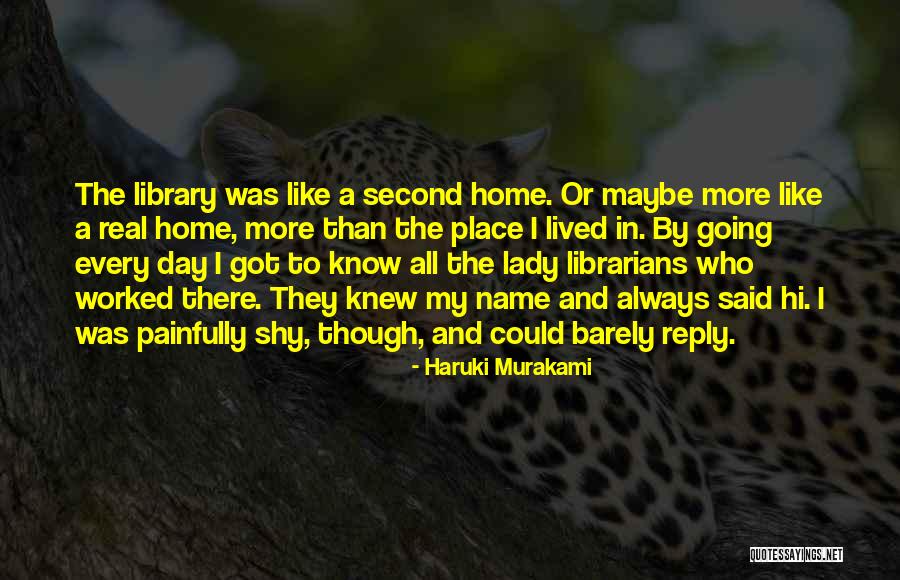 My Second Home Quotes By Haruki Murakami