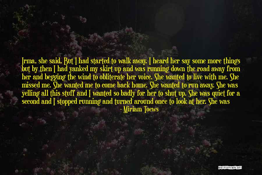 My Second Home Quotes By Miriam Toews