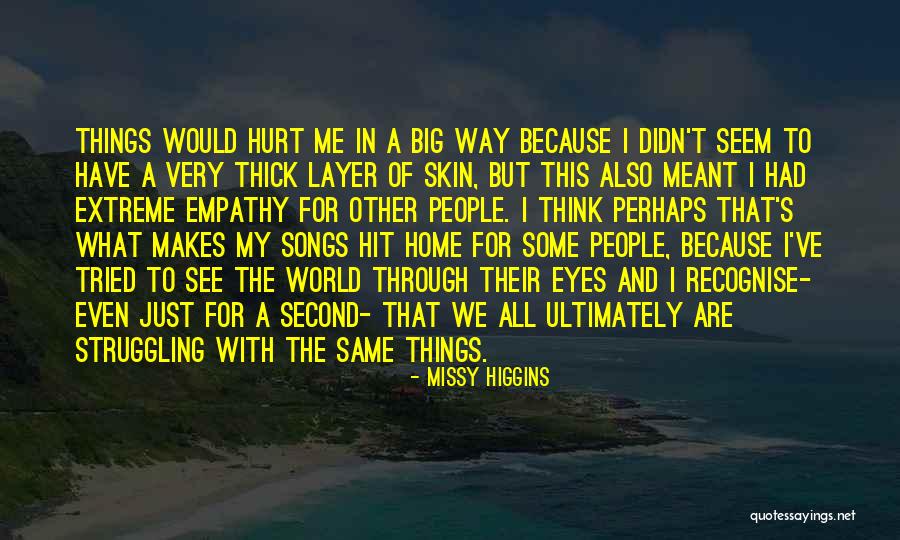 My Second Home Quotes By Missy Higgins