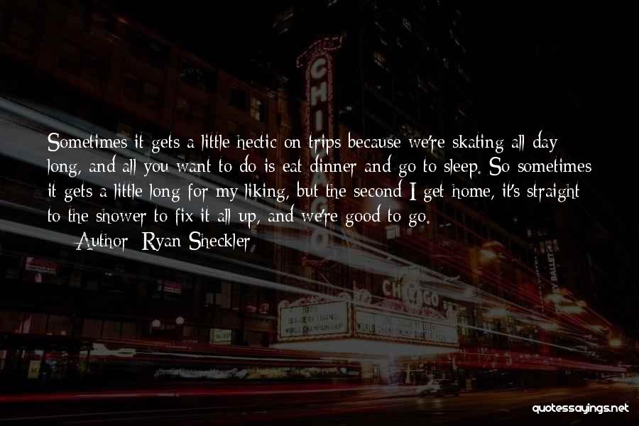 My Second Home Quotes By Ryan Sheckler