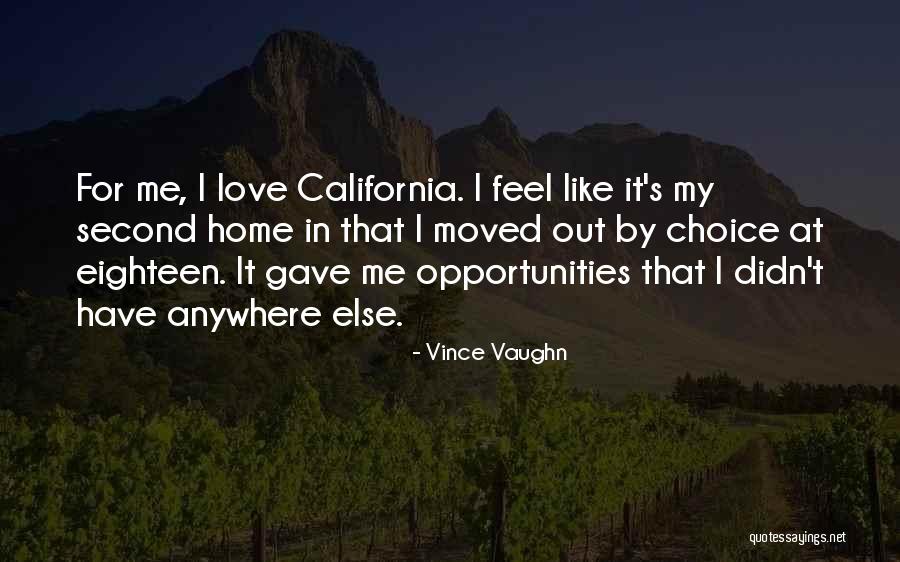 My Second Home Quotes By Vince Vaughn