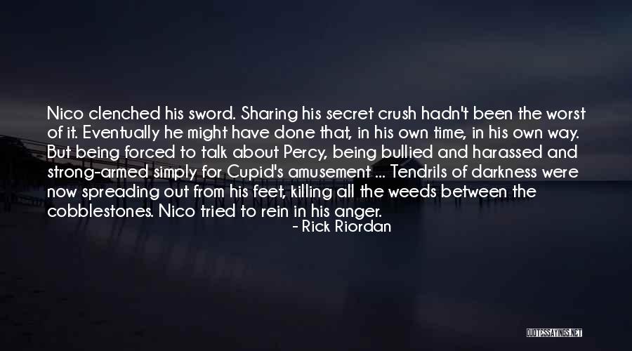 My Secret Crush Quotes By Rick Riordan My Secret Crush Quotes By Rick Riordan