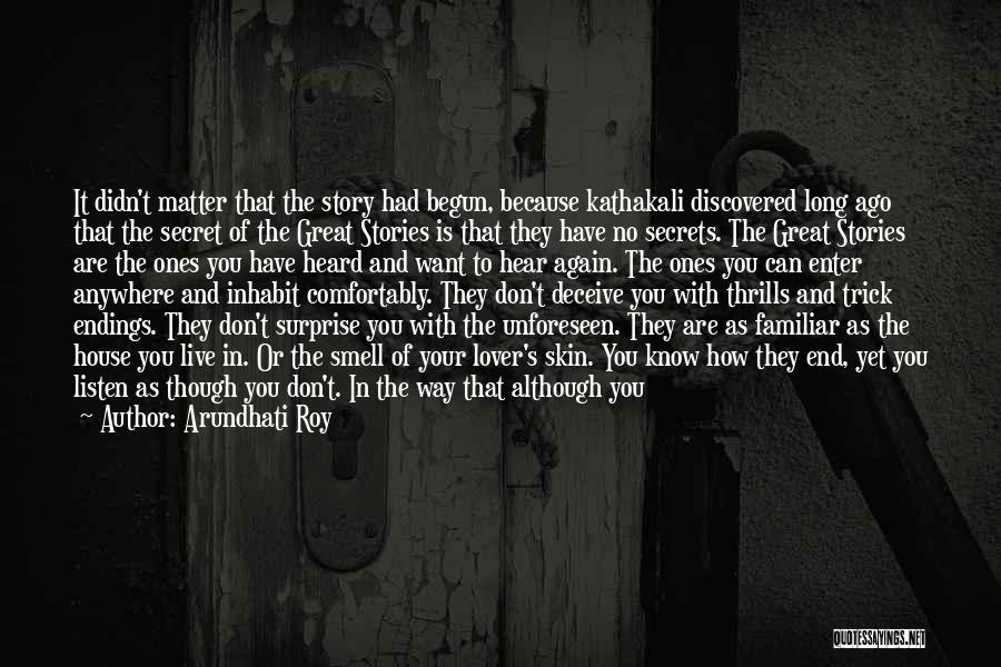 My Secret Lover Quotes By Arundhati Roy