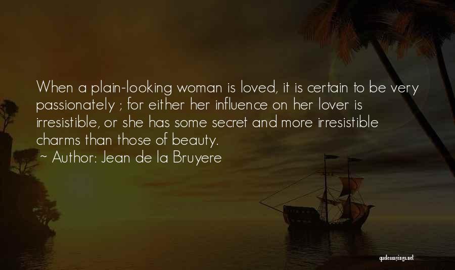 My Secret Lover Quotes By Jean De La Bruyere