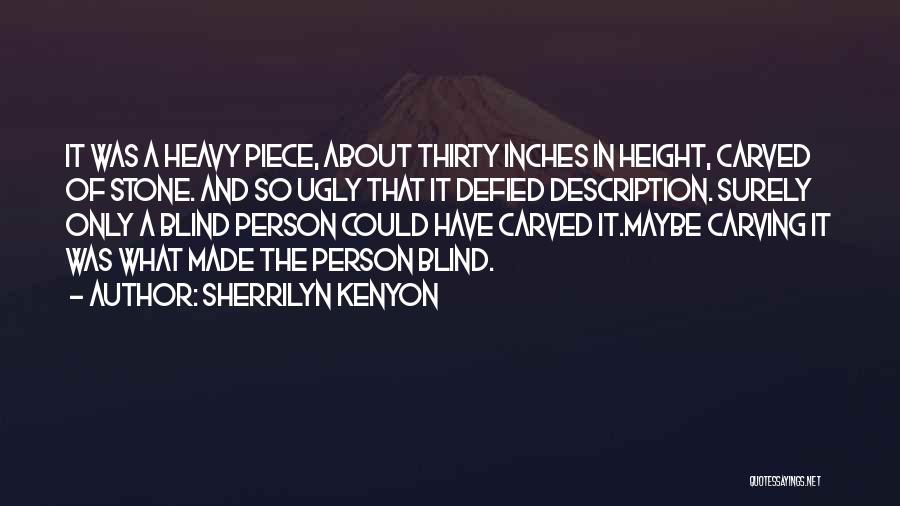 My Self Description Quotes By Sherrilyn Kenyon