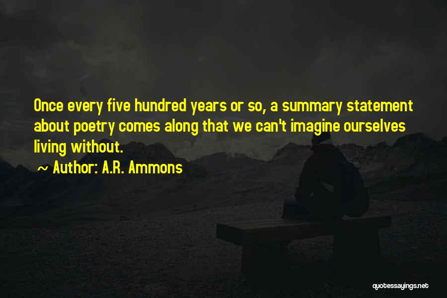 My Self Summary Quotes By A.R. Ammons