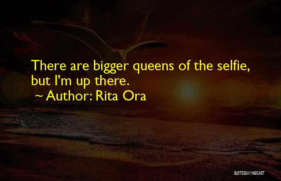 My Selfie Quotes By Rita Ora