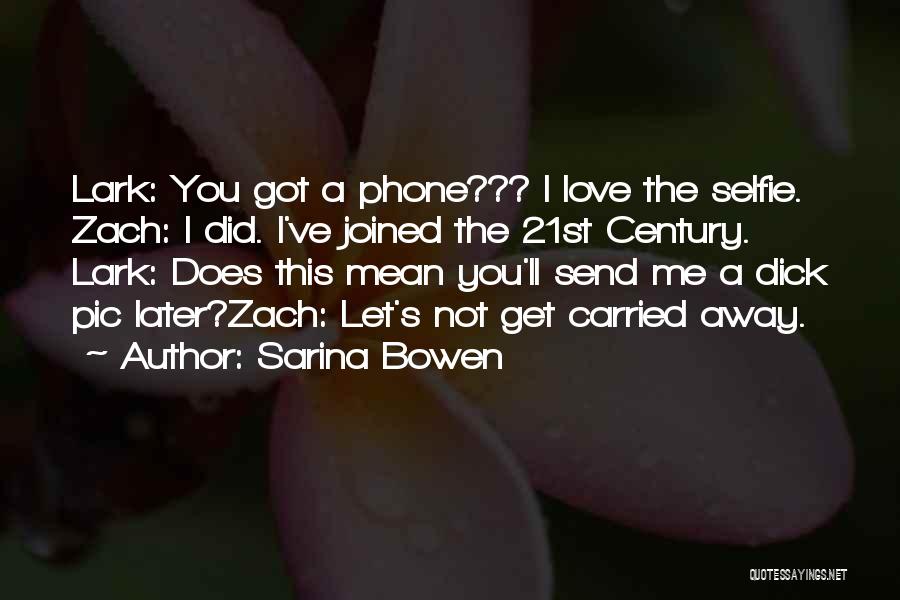 My Selfie Quotes By Sarina Bowen