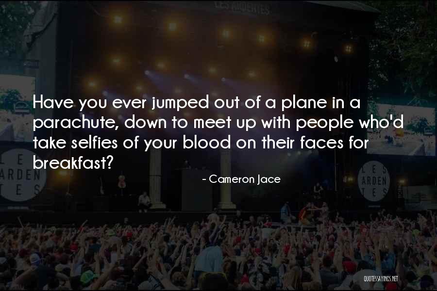 My Selfies Quotes By Cameron Jace My Selfies Quotes By Cameron Jace