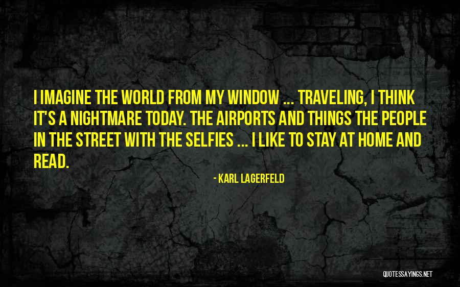 My Selfies Quotes By Karl Lagerfeld My Selfies Quotes By Karl Lagerfeld