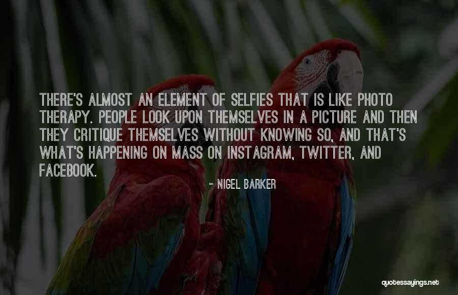 My Selfies Quotes By Nigel Barker My Selfies Quotes By Nigel Barker