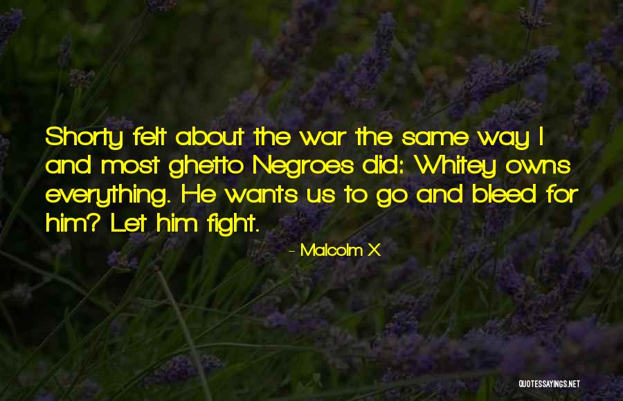 My Shorty Quotes By Malcolm X My Shorty Quotes By Malcolm X
