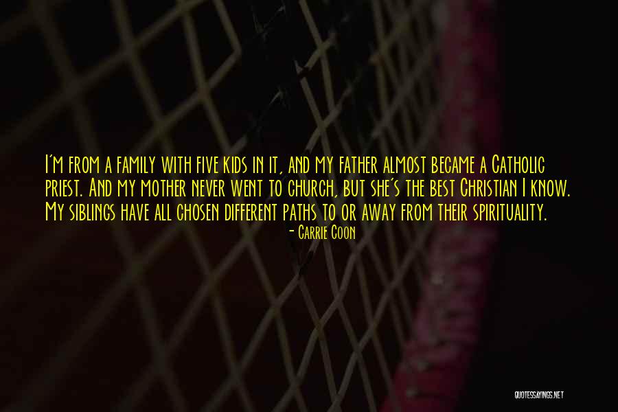 My Siblings Quotes By Carrie Coon My Siblings Quotes By Carrie Coon
