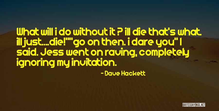 My Siblings Quotes By Dave Hackett My Siblings Quotes By Dave Hackett