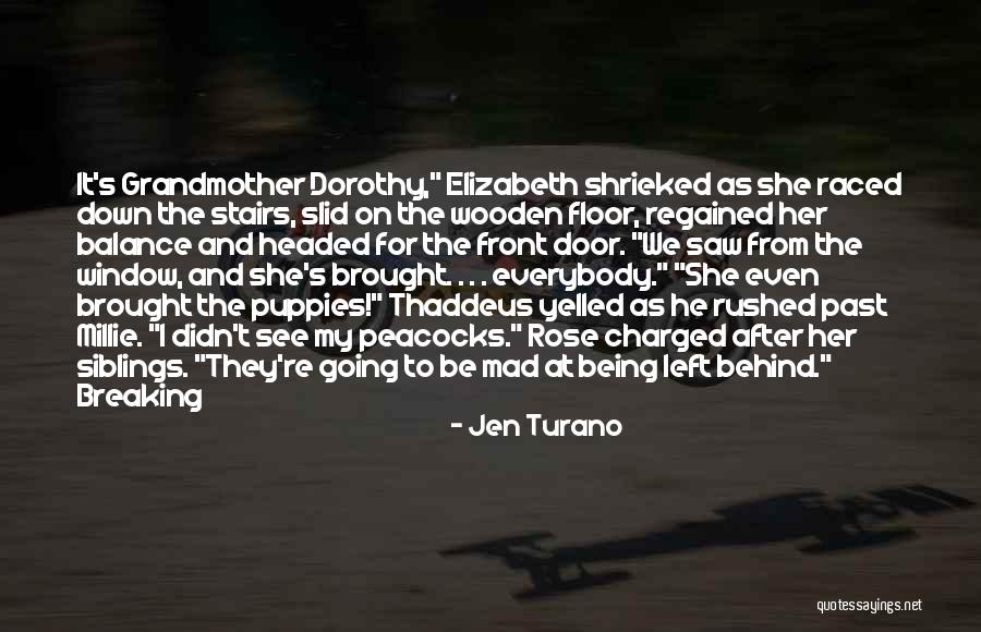 My Siblings Quotes By Jen Turano My Siblings Quotes By Jen Turano