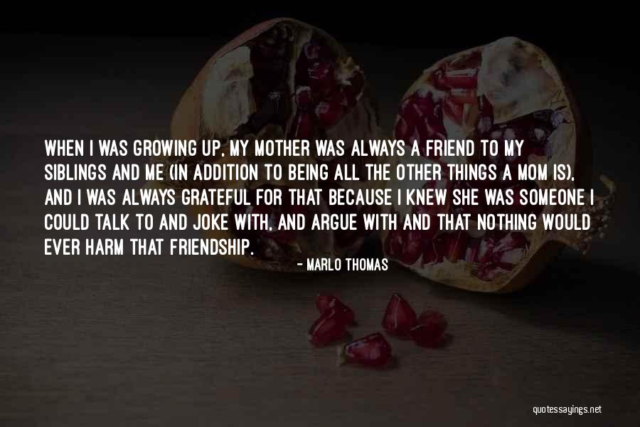 My Siblings Quotes By Marlo Thomas My Siblings Quotes By Marlo Thomas