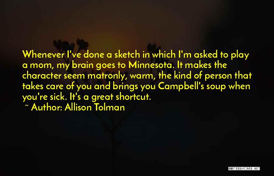 My Sick Mom Quotes By Allison Tolman