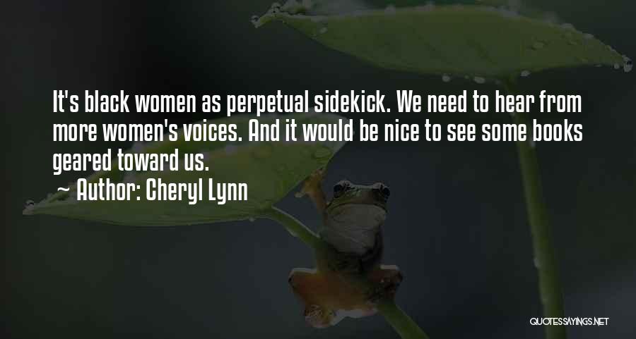 My Sidekick Quotes By Cheryl Lynn