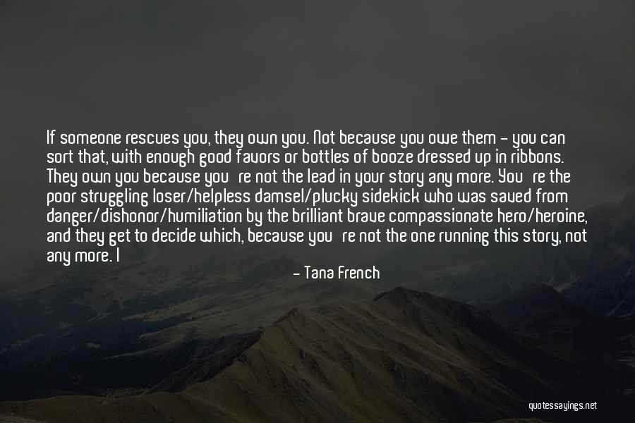 My Sidekick Quotes By Tana French