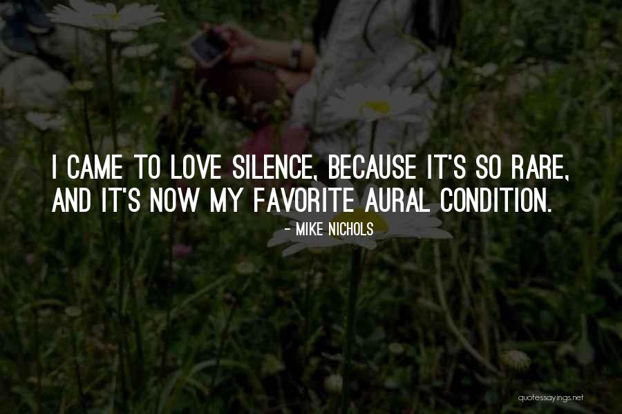 My Silence Quotes By Mike Nichols My Silence Quotes By Mike Nichols