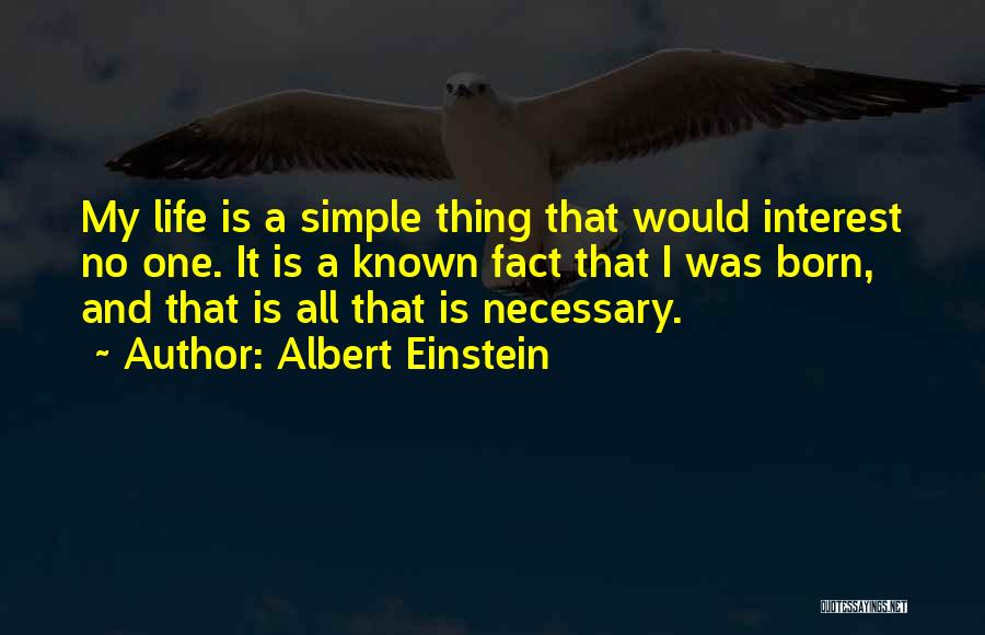 My Simple Life Quotes By Albert Einstein