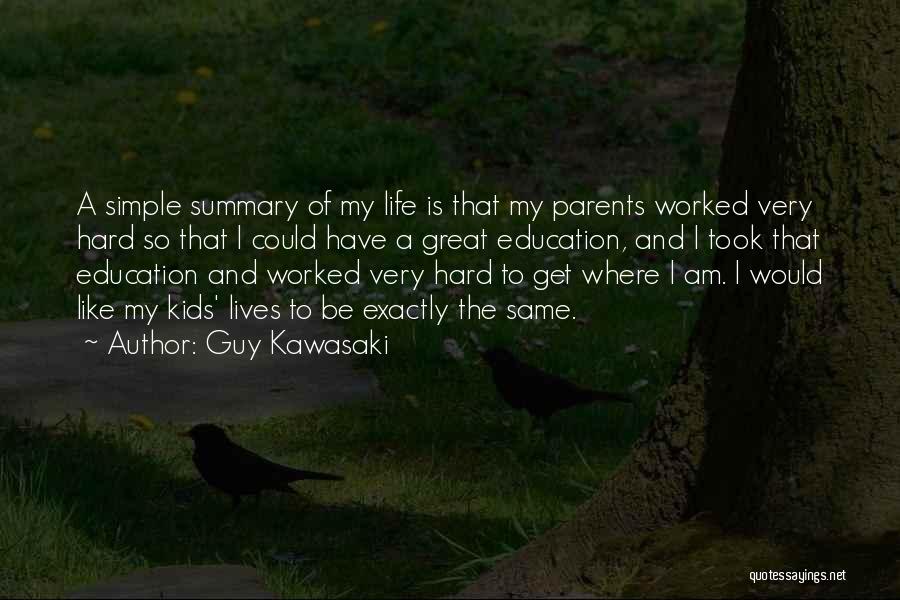 My Simple Life Quotes By Guy Kawasaki